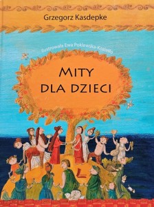 Grzegorz Kasdepke - Mity dla dzieci