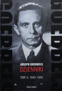 Joseph Goebbels - Dzienniki tom 3: 1943-1945