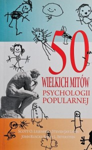 Scott O. Lilienfield - 50 wielkich mitów psychologii popularnej