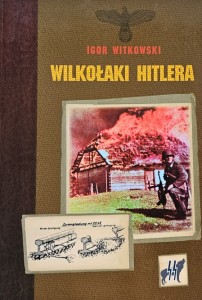 Igor Witkowski - Wilkołaki Hitlera