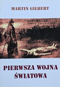 Martin Gilbert - Pierwsza Wojna Światowa