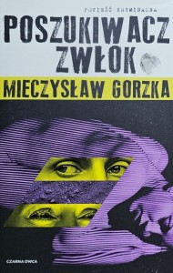 Mieczysław Gorzka - Poszukiwacz Zwłok