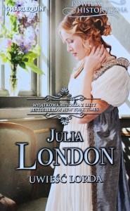 Harlequin Powieść Historyczna 055 - Julia London - Uwieść lorda