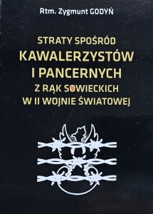 Rtm. Zygmunt Godyń - Straty spośród kawalerzystów i pancernych z rąk sowieckich w II wojnie światowej