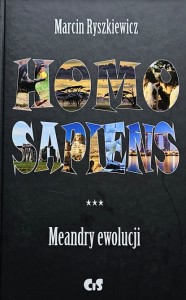 Marcin Ryszkiewicz - Homo sapiens: Meandry ewolucji