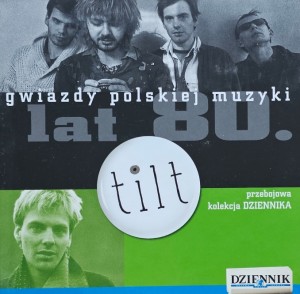 Gwiazdy polskiej muzyki lat 80. - Tilt - CD wyd. 2007
