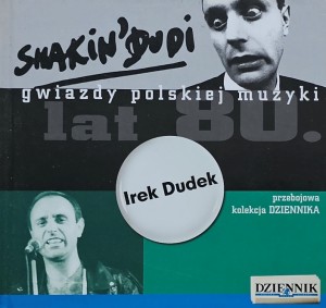 Gwiazdy polskiej muzyki lat 80. - Shakin’ Dudi - Irek Dudek - CD wyd. 2007
