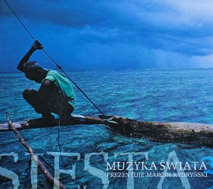 Marcin Kydryński prezentuje: Siesta 3 - Muzyka świata - CD wyd. 2007
