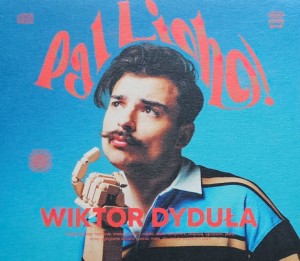 Wiktor Dyduła - Pal Licho! - CD wyd. 2023