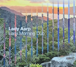 Lady Aarp - Early Morning Dub - CD wyd. 2024