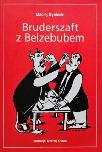 Maciej Rybiński - Bruderszaft z Belzebubem