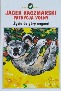 Kaczmarski - Życie do góry nogami