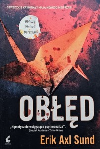 Erik Axl Sund - Oblicza Victorii Bergman tom 1 - Obłęd