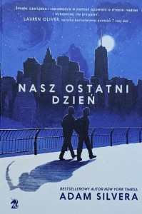 Adam Silvera - Nasz ostatni dzień