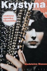 Madeleine Masson - Krystyna: ulubiona agentka Churchilla