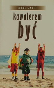 Gayle - Kawalerem być