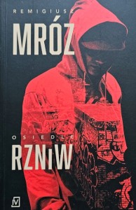 Remigiusz Mróz  - Osiedle RZNiW