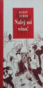 Julian Tuwim - Nalej mi wina!