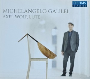 Axel Wolf - Michelangelo Galilei: Il Primo Libro D´Intavolatura di liuto - CD wyd. 2018