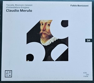 Fabio Bonizzoni - Claudio Merulo:Toccate, Ricercari, Canzoni D'Intavolatura D'Organo - CD wyd. 2020