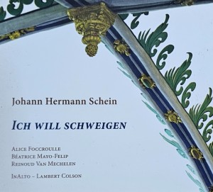 Johann Hermann Schein - Ich Will Schweigen - CD wyd. 2014