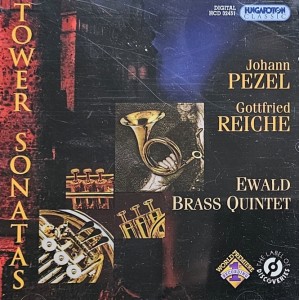 Ewald Brass Quintet - Johann Pezel, Gottfried Reiche: Tower Sonatas - CD wyd. 2007