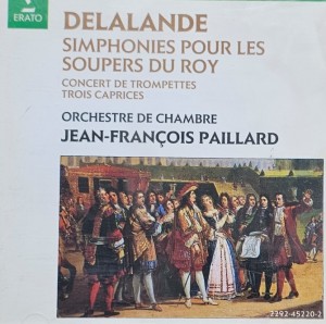 Orchestre De Chambre Jean-Francois Paillard - Delalande: Simphonies Pour Les Soupers Du Roy - CD