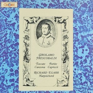 Richard Egarr - Girolamo Frescobaldi: Harpsichord Works - CD wyd. 1991