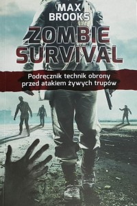 Brooks - Zombie Survival - Podręcznik technik obrony przed atakiem żywych trupów