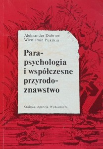 Dubrow, Puszkin - Parapsychologia i współczesne przyrodoznawstwo