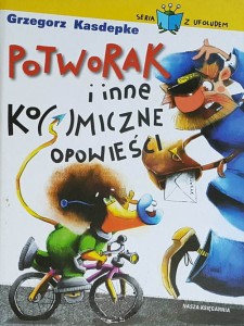 Kasdepke - Potworak i inne kosmiczne opowieści