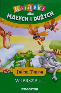 Książki dla małych i dużych - Julian Tuwim - Wiersze cz. 1
