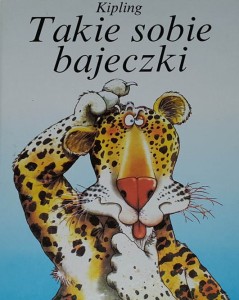 Kipling - Takie sobie bajeczki