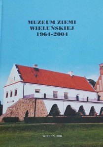 Muzeum Ziemi Wieluńskiej  1964 - 2004
