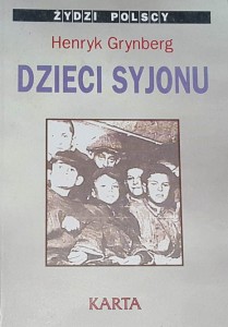Grynberg - Żydzi polscy - Dzieci Syjonu