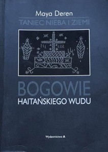 Deren - Taniec nieba i ziemi - Bogowie haitańskiego wudu
