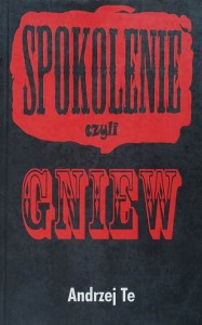 Te - Spokolenie czyli gniew
