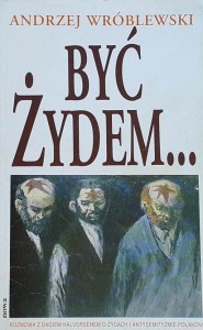 Wróblewski - Być Żydem