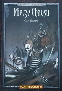 Warhammer - Thorpe - Niewolnicy ciemności tom II - Miecze Chaosu